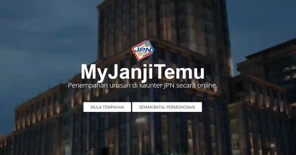 Cara Membuat Janji Temu di JPN Menggunakan MyJanjiTemu Cara Membuat Janji Temu di JPN Menggunakan MyJanjiTemu