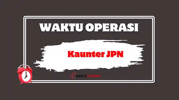 Waktu Operasi Kaunter JPN