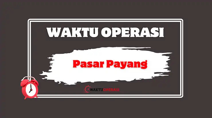 Waktu Operasi Pasar Payang