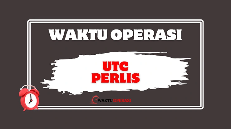 Waktu Operasi UTC Perlis