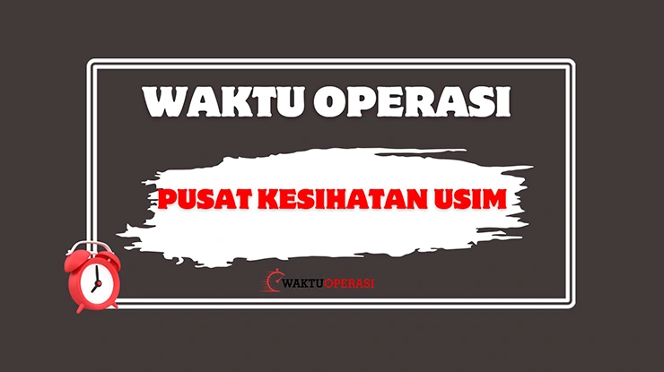 Waktu Operasi Pusat Kesihatan USIM