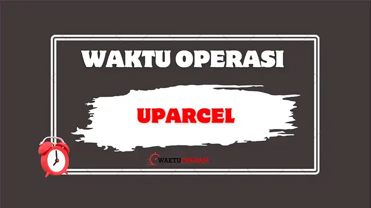 Waktu Operasi Uparcel