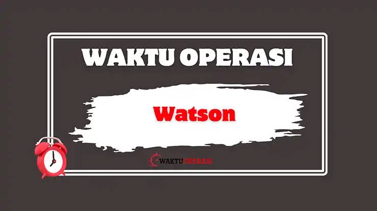 Waktu Operasi Watson