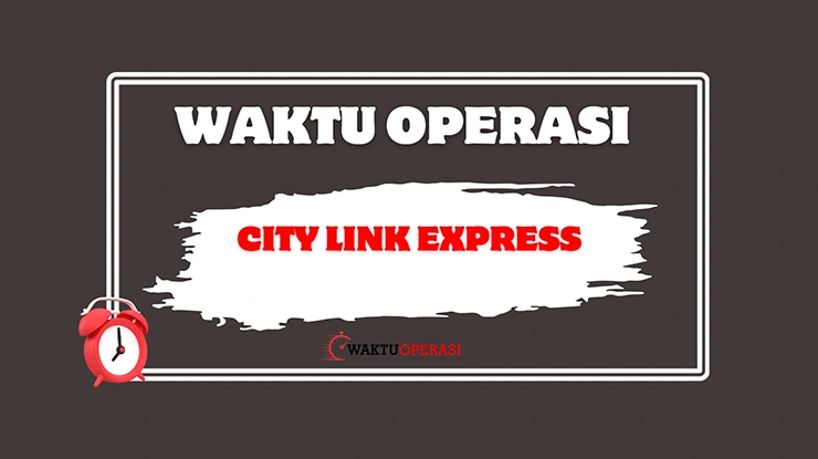 Waktu Operasi City Link