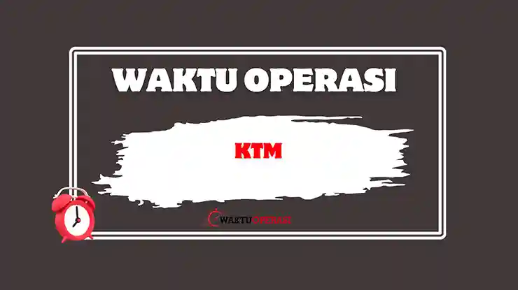 Waktu Operasi KTM
