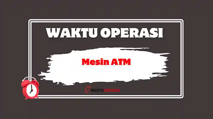 Waktu Operasi Mesin ATM