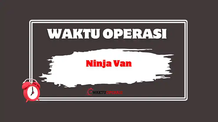 Waktu Operasi Ninja Van