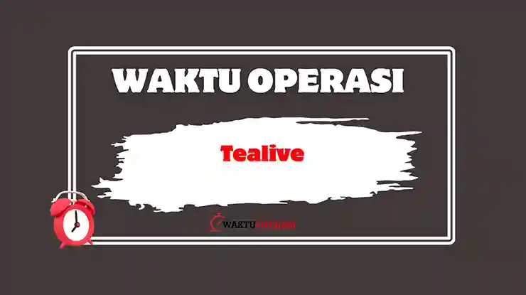 Waktu Operasi Tealive