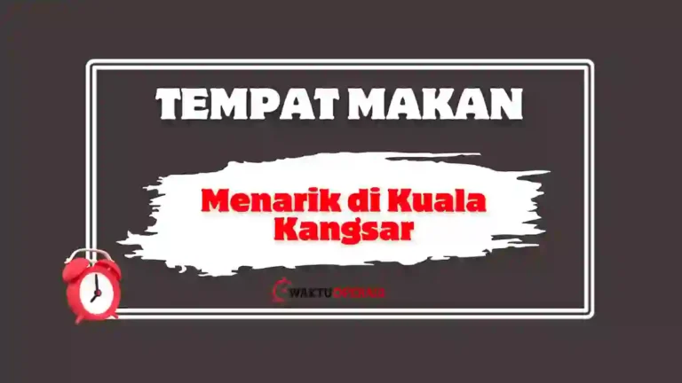 Tempat Makan Menarik di Kuala Kangsar