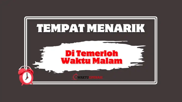 Tempat Menarik Di Temerloh Waktu Malam