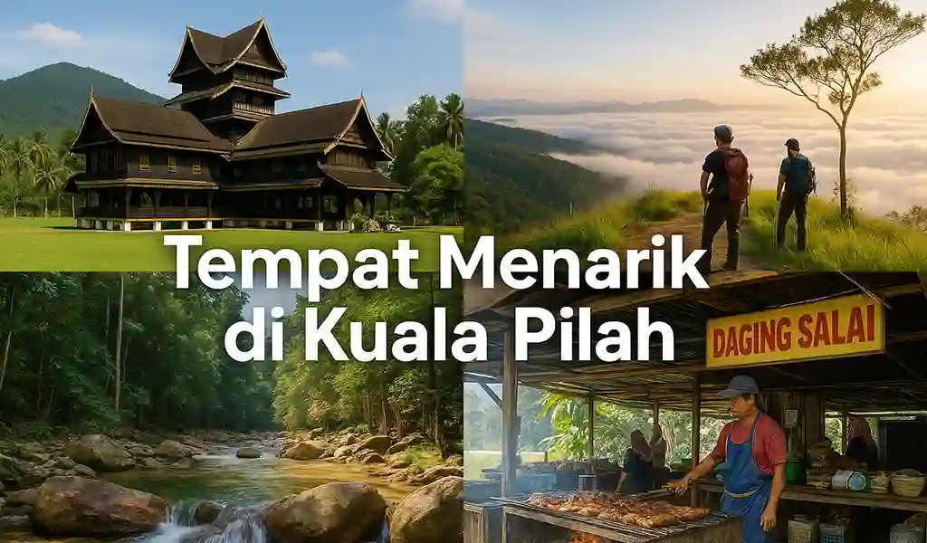 Tempat Menarik di Kuala Pilah Paling Best Tempat Menarik di Kuala Pilah Paling Best