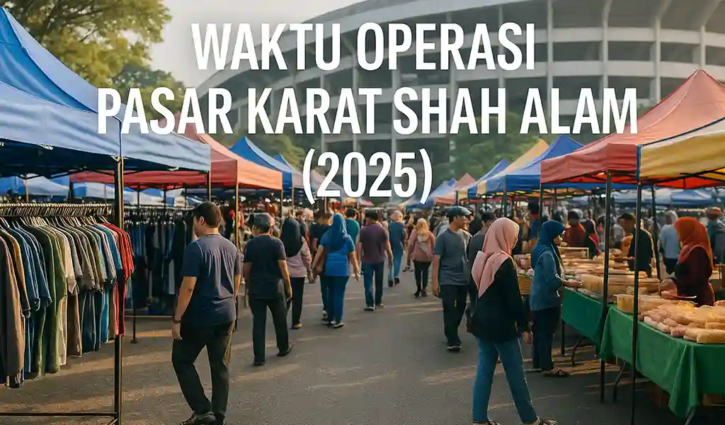 Waktu Operasi Pasar Karat Shah Alam Waktu Operasi Pasar Karat Shah Alam