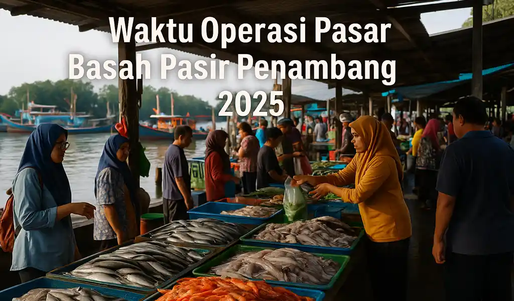 Waktu Operasi Pasar Basah Pasir Penambang Waktu Operasi Pasar Basah Pasir Penambang