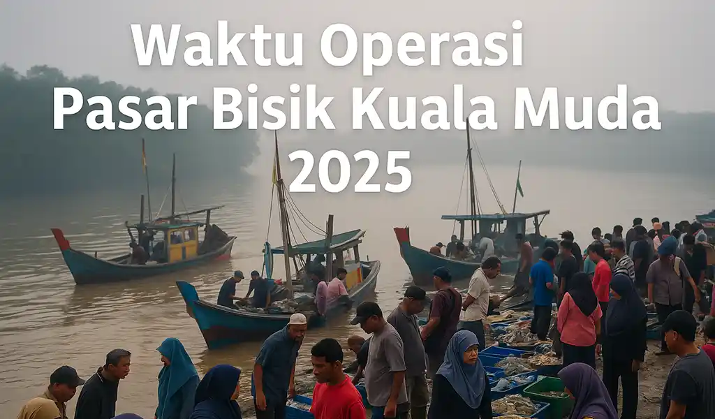 Waktu Operasi Pasar Bisik Kuala Muda Waktu Operasi Pasar Bisik Kuala Muda