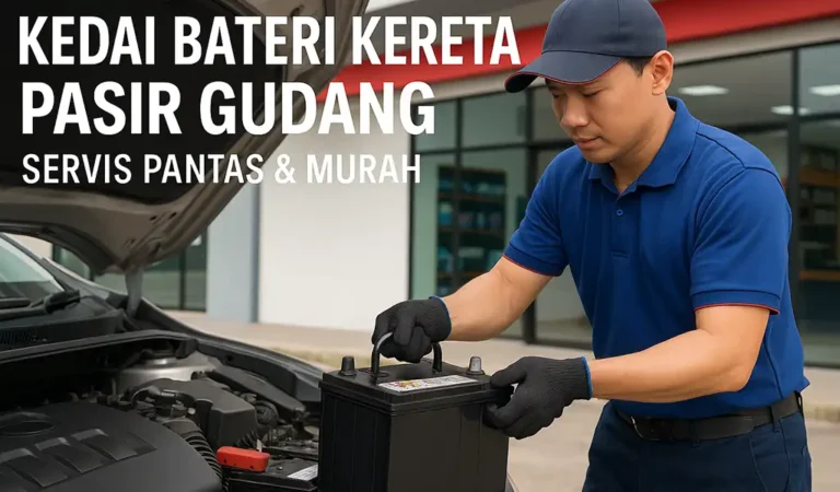 Kedai Bateri Kereta Pasir Gudang Terbaik